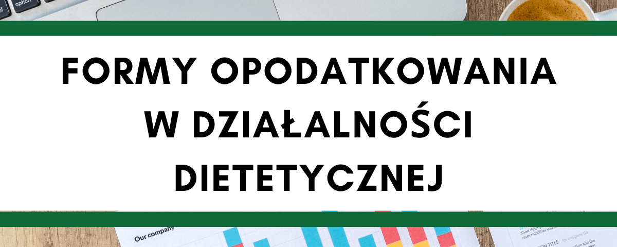 Uslugi Dietetyczne Jaka Forme Opodatkowania Wybrac Dietico